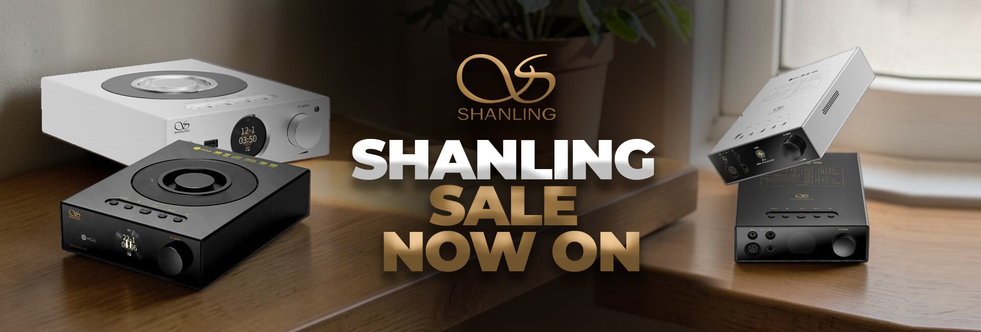 Shanling Sale Now On
