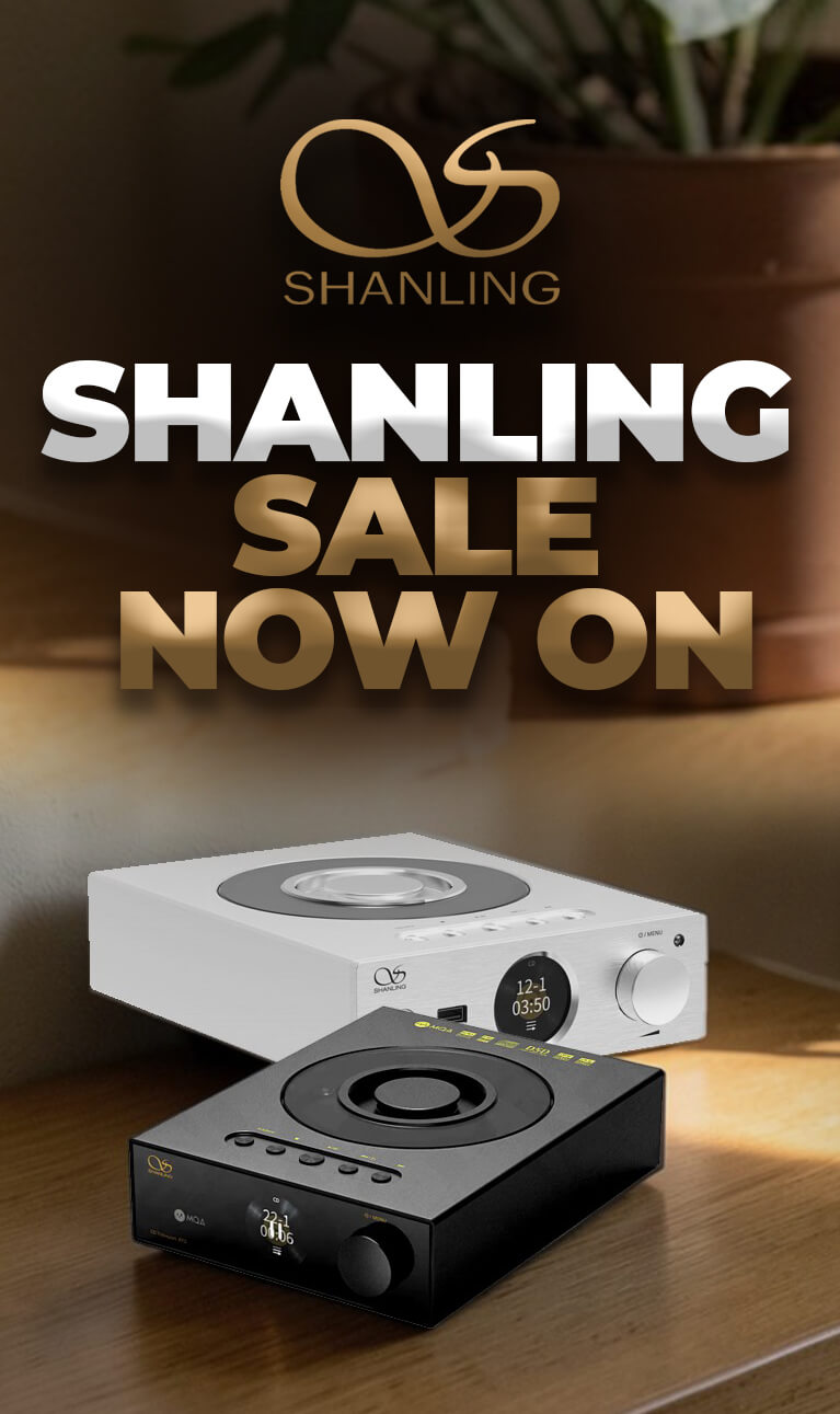 Shanling Sale Now On